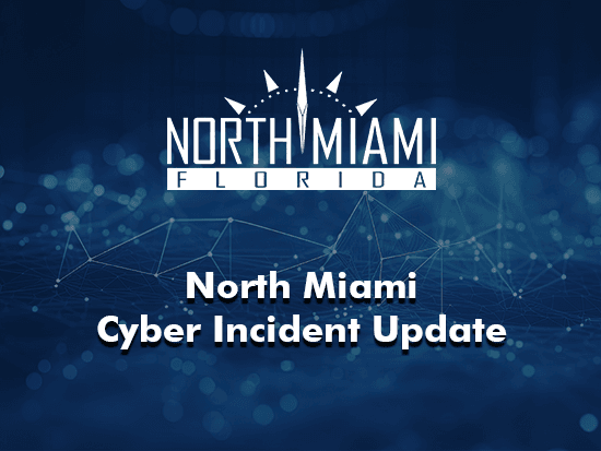 North Miami Cyber Incident Update